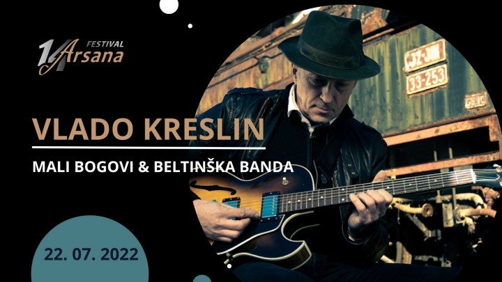 Festival Arsana 2022: Vlado Kreslin, Mali bogovi & Beltinška banda