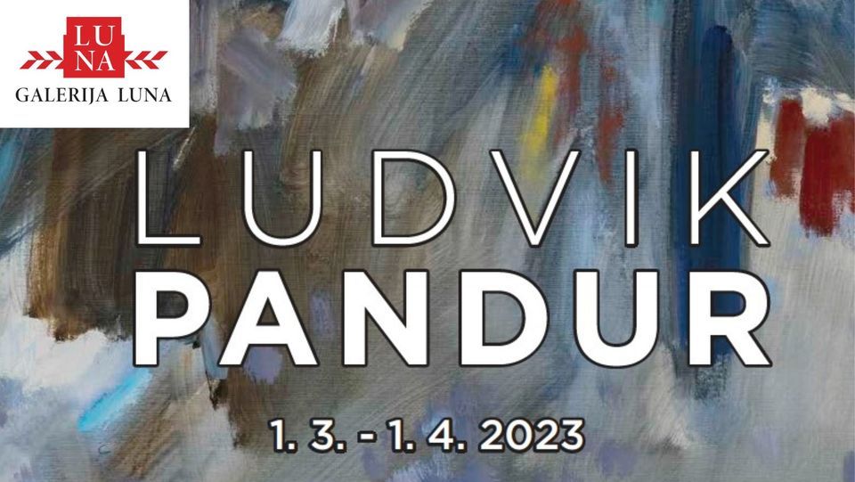 Odprtje razstave Ludvika Pandurja