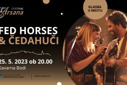 Glasba v mestu: Fed Horses & Čedahulči