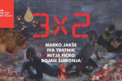 3x2: Mirko Jakše, Iva Tratnik, Mitja Ficko, Bojan Šumonja (razstava)